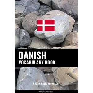 Languages, Pinhok Danish Vocabulary Book: A Topic Based Approach Languages, Pinhok Danish Vocabulary Book: A Topic Based Approach