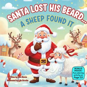 Storm, Ella Santa Lost His Beard… A Sheep Found It: A Funny Rhyming Christmas Story About Sharing, Kindness, and Holiday Mischief (kids christmas books) Storm, Ella Santa Lost His Beard… A Sheep Found It: A Funny Rhyming Christmas Story About Sharing, Kindness, and Holiday Mischief (kids christmas books)