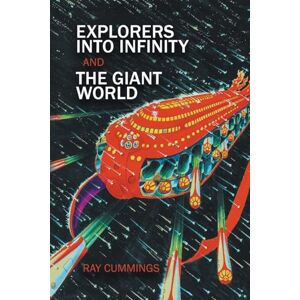 Cummings, Ray Explorers Into Infinity and The Giant World Cummings, Ray Explorers Into Infinity and The Giant World