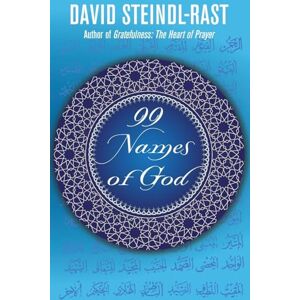 Steindl-Rast, David 99 Names of God Steindl-Rast, David 99 Names of God