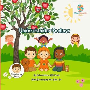 Ahern, Nicola Understanding Feelings: An Interactive ASD Book, Mind Developing For Kids, 4+: 1 (Mind Developing books for children with learning difficulties) Ahern, Nicola Understanding Feelings: An Interactive ASD Book, Mind Developing For Kids, 4+: 1 (Mind Developing books for children with learning difficulties)