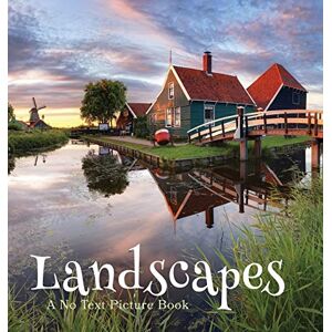 Happiness, Lasting Landscapes, A No Text Picture Book: A Calming Gift for Alzheimer Patients and Senior Citizens Living With Dementia: 7 (Soothing Picture Books for the Heart and Soul) Happiness, Lasting Landscapes, A No Text Picture Book: A Calming Gift for Alzheimer Patients and Senior Citizens Living With Dementia: 7 (Soothing Picture Books for the Heart and Soul)