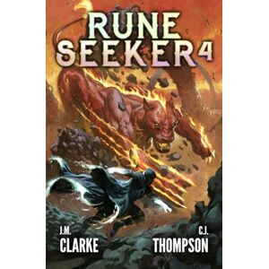 Clarke, J.M. Rune Seeker 4: A LitRPG Adventure Clarke, J.M. Rune Seeker 4: A LitRPG Adventure