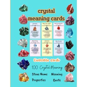 said, orika Independently Published Crystal Meaning Cards Deck: 100 Cuttable Cards, Stone Name, Meaning, Properties, Affirmation Quote said, orika Independently Published Crystal Meaning Cards Deck: 100 Cuttable Cards, Stone Name, Meaning, Properties, Affirmation Quote