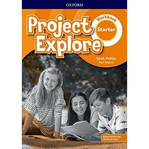 Philips Project Explore: Starter: Workbook with Online Practice Philips Project Explore: Starter: Workbook with Online Practice
