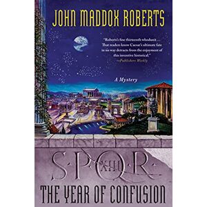 Roberts S.P.Q.R. XIII: The Year of Confusion: A Mystery: 13 (Spqr Roman Mysteries) Roberts S.P.Q.R. XIII: The Year of Confusion: A Mystery: 13 (Spqr Roman Mysteries)