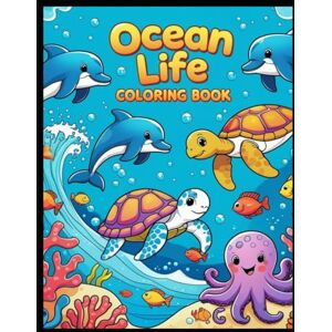 sagiraju, Mr. Yaswanth Pradeep Ocean Life Coloring Book: Underwater Wonders, sea creatures, coloring, learning, fun , activity sagiraju, Mr. Yaswanth Pradeep Ocean Life Coloring Book: Underwater Wonders, sea creatures, coloring, learning, fun , activity
