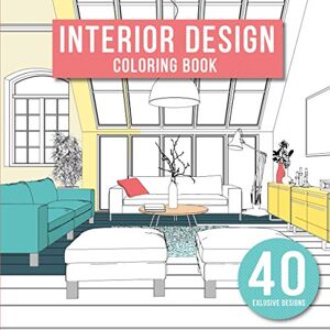 Mangold, Markus Interior Design: Adult Coloring Book with Modern Decorated Home Designs And Room Ideas for Relaxation and Unwind Mangold, Markus Interior Design: Adult Coloring Book with Modern Decorated Home Designs And Room Ideas for Relaxation and Unwind