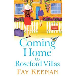 Keenan, Fay Coming Home to Roseford Villas: An uplifting, feel-good romantic read from Fay Keenan (Roseford, 5) Keenan, Fay Coming Home to Roseford Villas: An uplifting, feel-good romantic read from Fay Keenan (Roseford, 5)