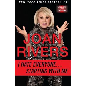 Rivers, Joan I Hate Everyone...Starting with Me Rivers, Joan I Hate Everyone...Starting with Me