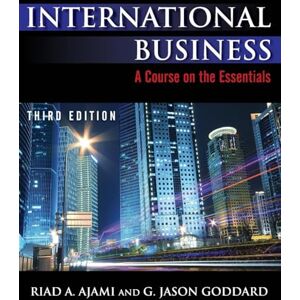 Ajami, Riad A. International Business: Theory and Practice Ajami, Riad A. International Business: Theory and Practice
