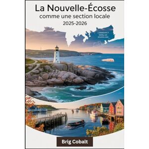 Cobalt, Brig La Nouvelle-Écosse comme une section locale 2025-2026: Un guide de voyage rédigé par un natif des Maritimes qui y vit, mettant en vedette les routes à ... de Peggy's Cove, la ville historique Halifax Cobalt, Brig La Nouvelle-Écosse comme une section locale 2025-2026: Un guide de voyage rédigé par un natif des Maritimes qui y vit, mettant en vedette les routes à ... de Peggy's Cove, la ville historique Halifax