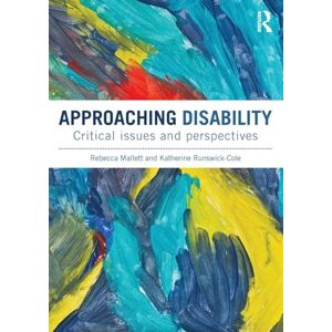 Mallett, Rebecca Approaching Disability: Critical issues and perspectives Mallett, Rebecca Approaching Disability: Critical issues and perspectives