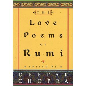 Chopra, Dr Deepak The Love Poems Of Rumi Chopra, Dr Deepak The Love Poems Of Rumi
