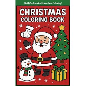 Prakash, Nidhi Simple & Cute Christmas Coloring Book Bold Illustrations for Kids Ages 3–7 (Great for All Ages!): Big, Bold & Easy Holiday Designs for young Artist ... Coloring (Christmas Coloring Book Set) Prakash, Nidhi Simple & Cute Christmas Coloring Book Bold Illustrations for Kids Ages 3–7 (Great for All Ages!): Big, Bold & Easy Holiday Designs for young Artist ... Coloring (Christmas Coloring Book Set)