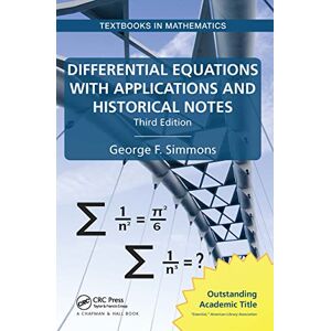 Simmons, George F. Differential Equations with Applications and Historical Notes (Textbooks in Mathematics) Simmons, George F. Differential Equations with Applications and Historical Notes (Textbooks in Mathematics)