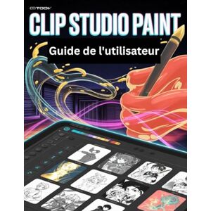 Fortnite, Zoey Clip Studio Paint Guide de l'utilisateur: Un manuel pas à pas pour débutants et seniors couvrant les fonctionnalités essentielles de l'appareil photo, les techniques créatives, les conseils Fortnite, Zoey Clip Studio Paint Guide de l'utilisateur: Un manuel pas à pas pour débutants et seniors couvrant les fonctionnalités essentielles de l'appareil photo, les techniques créatives, les conseils