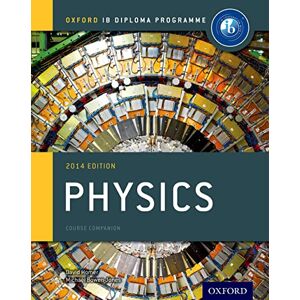 Bowen-Jones, Michael Physics Course Companion: Oxford IB Diploma Program (IB Science 2014) Bowen-Jones, Michael Physics Course Companion: Oxford IB Diploma Program (IB Science 2014)