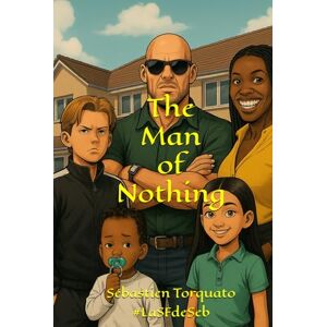 Torquato, Sébastien The Man of Nothing Torquato, Sébastien The Man of Nothing
