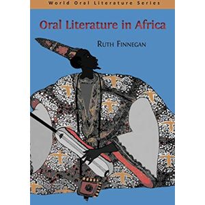 Finnegan, Ruth Oral Literature in Africa (World Oral Literature) Finnegan, Ruth Oral Literature in Africa (World Oral Literature)