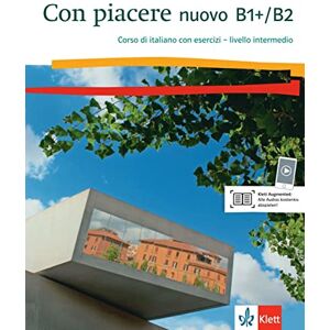 Con piacere nuovo B1+/B2: Italienisch. Kurs- und Übungsbuch mit Audios Con piacere nuovo B1+/B2: Italienisch. Kurs- und Übungsbuch mit Audios
