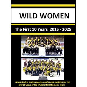 Breeze, Paul Wild Women: The First 10 Years 2015 2025: News stories, match reports, photos and statistics for the first 10 years of the Widnes Wild women's ... a separate colour version is also available. Breeze, Paul Wild Women: The First 10 Years 2015 2025: News stories, match reports, photos and statistics for the first 10 years of the Widnes Wild women's ... a separate colour version is also available.