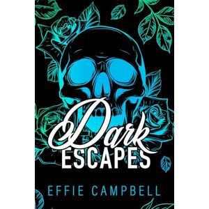 Campbell, Effie Dark Escapes: Special Edition Teal (McGowan Mafia Special Editions) Campbell, Effie Dark Escapes: Special Edition Teal (McGowan Mafia Special Editions)