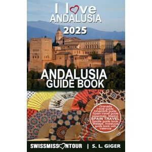 onTour, SwissMiss Andalusia guide – Spain travel: Granada, Seville, Malaga, Marbella, Cadiz, Ronda, Cordoba, Alhambra, Andalucia travel guide with Madrid and Valencia (Swissmissontour Reiseführer) onTour, SwissMiss Andalusia guide – Spain travel: Granada, Seville, Malaga, Marbella, Cadiz, Ronda, Cordoba, Alhambra, Andalucia travel guide with Madrid and Valencia (Swissmissontour Reiseführer)