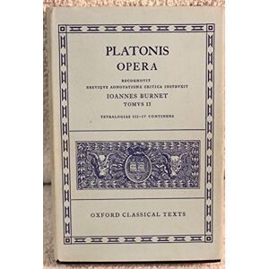 Plato Opera Vol. II (Par., Phil., Symp., Phdr.; Alc. I, II, Hipp., Am.) 2/e (Oxford Classical Texts) Plato Opera Vol. II (Par., Phil., Symp., Phdr.; Alc. I, II, Hipp., Am.) 2/e (Oxford Classical Texts)
