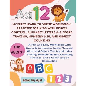 Gadhia, Sejal My First Learn-to-Write Workbook: Practice for Kids with Pencil Control, Alphabet Letters A–Z, Word Tracing, Numbers 1–20, and Object Counting (My First Tracing Workbook Series: ABC, 123 & More!) Gadhia, Sejal My First Learn-to-Write Workbook: Practice for Kids with Pencil Control, Alphabet Letters A–Z, Word Tracing, Numbers 1–20, and Object Counting (My First Tracing Workbook Series: ABC, 123 & More!)