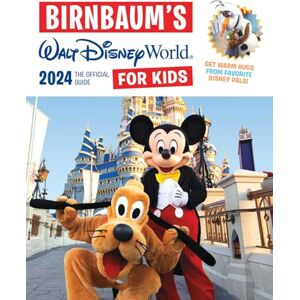 Birnbaum Guides Birnbaum's 2024 Walt Disney World for Kids: The Official Guide () Birnbaum Guides Birnbaum's 2024 Walt Disney World for Kids: The Official Guide ()