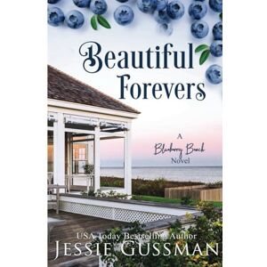 Gussman, Jessie Beautiful Forevers Large Print Edition: A Blueberry Beach Novel: Blueberry Beach Sweet Romance Book 3 Gussman, Jessie Beautiful Forevers Large Print Edition: A Blueberry Beach Novel: Blueberry Beach Sweet Romance Book 3