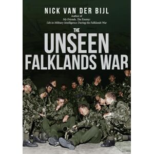 Bijl, Nick van der The Unseen Falklands War Bijl, Nick van der The Unseen Falklands War