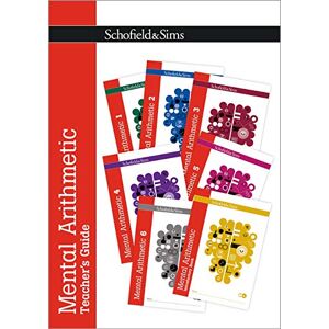 Schofield & Sims Mental Arithmetic Teacher's Guide: Years 2-7, Ages 6-12 Schofield & Sims Mental Arithmetic Teacher's Guide: Years 2-7, Ages 6-12