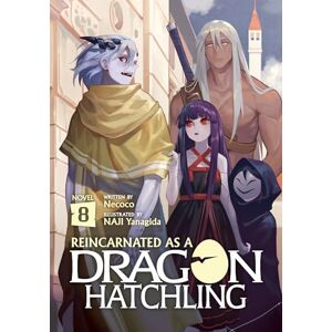 Necoco Reincarnated as a Dragon Hatchling (Light Novel) Vol. 8 Necoco Reincarnated as a Dragon Hatchling (Light Novel) Vol. 8