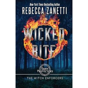 Zanetti, Rebecca Wicked Bite: 5 (Dark Protectors: The Witch Enforcers) Zanetti, Rebecca Wicked Bite: 5 (Dark Protectors: The Witch Enforcers)
