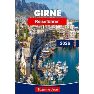 Jace, Suzanne Girne Reiseführer 2026: Erkunden Sie Zyperns Küstenjuwel mit Stränden, Burgen, Hafenleben und kulturellem Erbe Jace, Suzanne Girne Reiseführer 2026: Erkunden Sie Zyperns Küstenjuwel mit Stränden, Burgen, Hafenleben und kulturellem Erbe