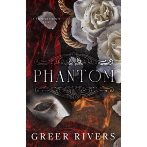 Rivers, Greer Phantom (Tattered Curtain Series) Rivers, Greer Phantom (Tattered Curtain Series)