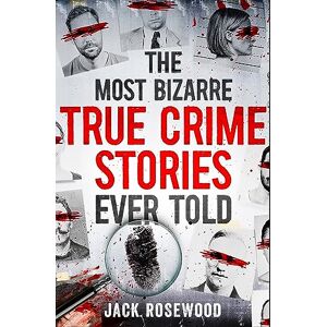 Rosewood The Most Bizarre True Crime Stories Ever Told: 20 Shocking and Unbelievable True Crime Cases That Will Haunt You Rosewood The Most Bizarre True Crime Stories Ever Told: 20 Shocking and Unbelievable True Crime Cases That Will Haunt You