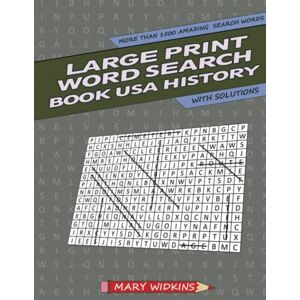 Widkins, Mary Large Print Word Search Book USA History: More than 1500 Amazing Search Words with Solutions (Word Search Puzzle Books) Widkins, Mary Large Print Word Search Book USA History: More than 1500 Amazing Search Words with Solutions (Word Search Puzzle Books)