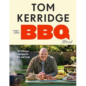 Kerridge, Tom The BBQ Book: The ultimate recipes for your outdoor grill: THE SUNDAY TIMES BESTSELLER Kerridge, Tom The BBQ Book: The ultimate recipes for your outdoor grill: THE SUNDAY TIMES BESTSELLER