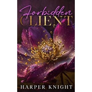 Knight, Harper Forbidden Client (The Forbidden Series) Knight, Harper Forbidden Client (The Forbidden Series)