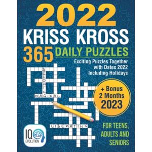 Evolution, IQ Kriss Kross 365 Daily Puzzles: Dates 2022 Including Holidays + Bonus 2 Months 2023. For Teens, Adults and Seniors Evolution, IQ Kriss Kross 365 Daily Puzzles: Dates 2022 Including Holidays + Bonus 2 Months 2023. For Teens, Adults and Seniors