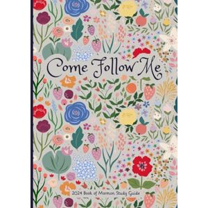 Chosen, Rightly Come Follow Me Book of Mormon Daily Study Guide 2024: LDS Floral Cover Edition Chosen, Rightly Come Follow Me Book of Mormon Daily Study Guide 2024: LDS Floral Cover Edition