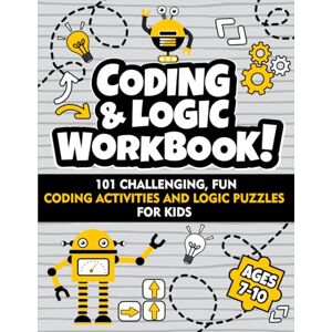 Dream, Julia Coding and Logic Workbook!: 101 Challenging Fun Coding Activities and Logic Puzzles For Kids Ages 7-10 Dream, Julia Coding and Logic Workbook!: 101 Challenging Fun Coding Activities and Logic Puzzles For Kids Ages 7-10