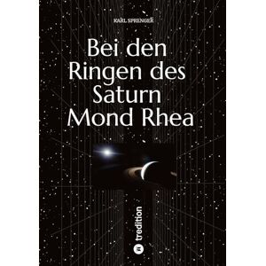 Sprenger, Karl Bei den Ringen des Saturn Mond Rhea Sprenger, Karl Bei den Ringen des Saturn Mond Rhea