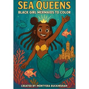 Buckingham, Montyera Sea Queens Black Girl Mermaids to color Buckingham, Montyera Sea Queens Black Girl Mermaids to color