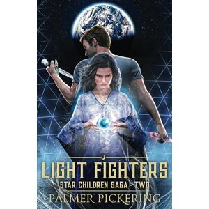 Pickering, Palmer Light Fighters (Star Children Saga) Pickering, Palmer Light Fighters (Star Children Saga)