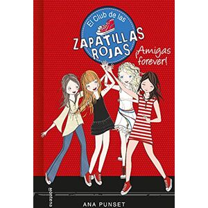 Punset, Ana El Club de las Zapatillas Rojas 2 ¡Amigas forever! (Jóvenes lectores) Punset, Ana El Club de las Zapatillas Rojas 2 ¡Amigas forever! (Jóvenes lectores)