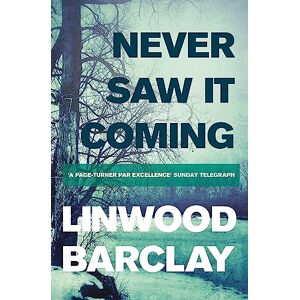 Barclay, Linwood Never Saw it Coming Barclay, Linwood Never Saw it Coming